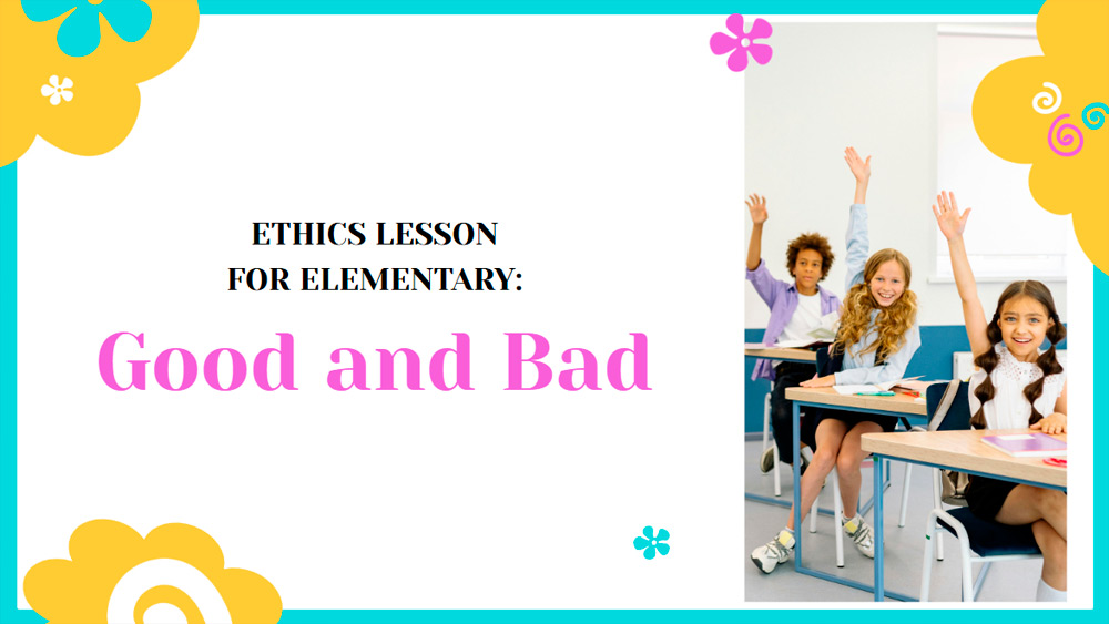 Good vs. Bad: Ethics for Kids